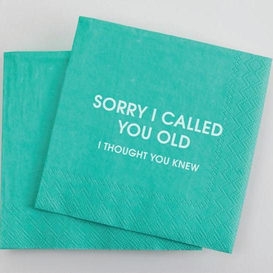 Sorry I Called You Old Napkins