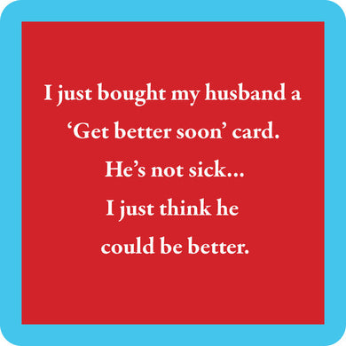 Drinks on Me Coaster | Get Better Soon