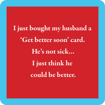 Drinks on Me Coaster | Get Better Soon