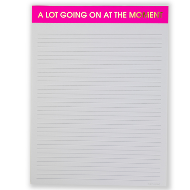 Large Notepad | A Lot Going On At The Moment