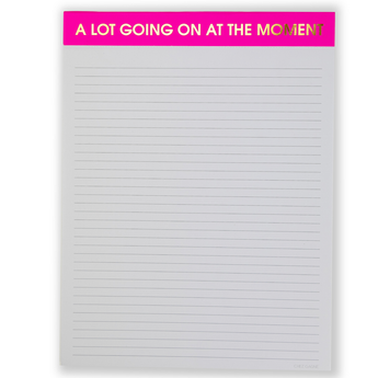 Large Notepad | A Lot Going On At The Moment