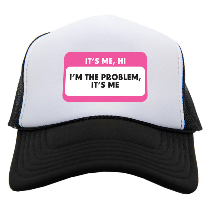 I'm The Problem Trucker Hat | Black